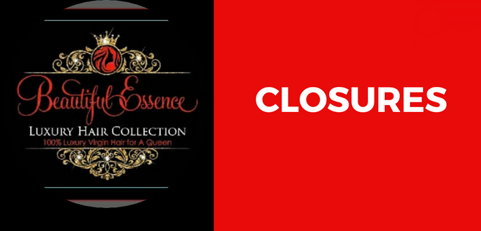 Closures - Beautiful Essence Luxury Hair Collection